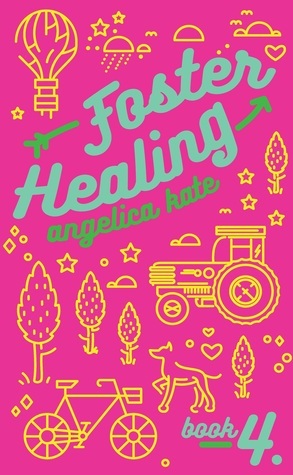Foster Healing by Angelica Kate