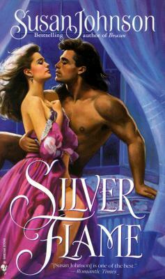 Silver Flame by Susan Johnson