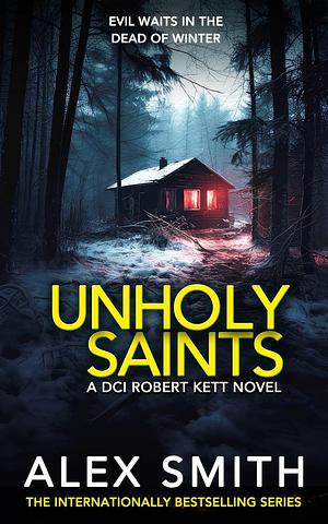 Unholy Saints by Alex Smith