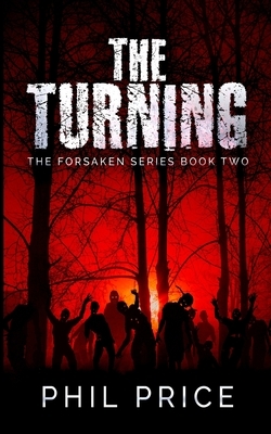 The Turning (The Forsaken Series Book 2) by Phil Price