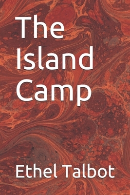 The Island Camp by Ethel Talbot