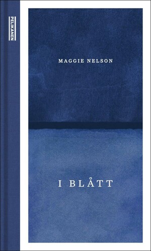 I blått by Maggie Nelson