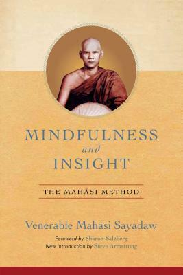 Mindfulness and Insight: The Mahasi Method by Mahasi Sayadaw