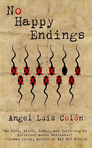 No Happy Endings by Angel Luis Colón
