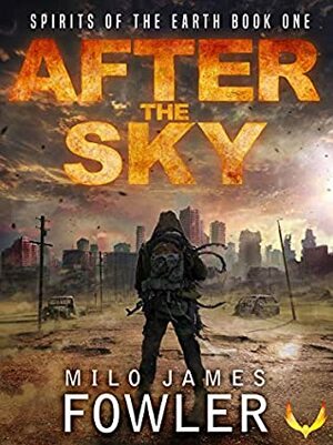 After the Sky by Milo James Fowler