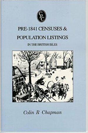 Pre-1841 Censuses and Population Listings in the British Isles (Chapman's Records Cameos) by Colin Chapman