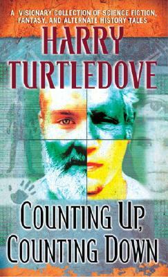 Counting Up, Counting Down: Stories by Harry Turtledove