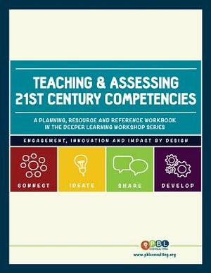 Teaching and Assessing 21st Century Competencies by Charity Allen