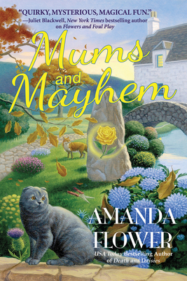 Mums and Mayhem: A Magic Garden Mystery by Amanda Flower