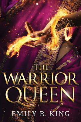 The Warrior Queen by Emily R. King