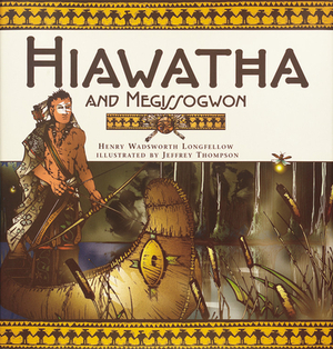 Hiawatha and Megissogwon by Henry Wadsworth Longfellow