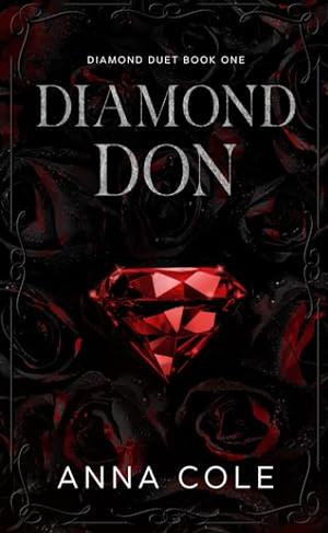 Diamond Don: A Dark Mafia Enemies to Lovers Romance by Anna Cole