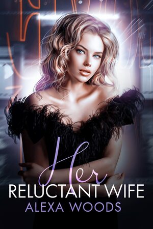 Her Reluctant Wife by Alexa Woods