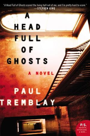 A Head Full of Ghosts by Paul Tremblay