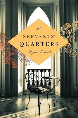 The Servants' Quarters by Lynn Freed