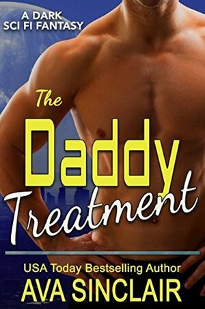 The Daddy Treatment by Ava Sinclair