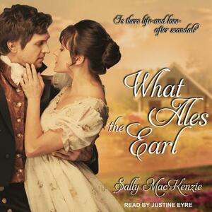 What Ales the Earl by Sally MacKenzie