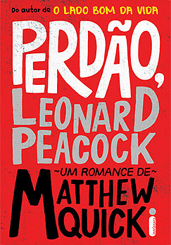 Perdão, Leonard Peacock by Matthew Quick