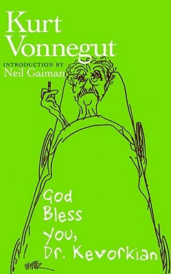 God Bless You, Dr. Kevorkian by Kurt Vonnegut