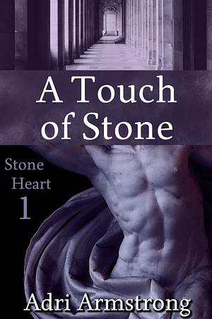 A Touch of Stone by Adri Armstrong