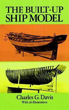 The Built-Up Ship Model by Charles G. Davis, P. Langdon