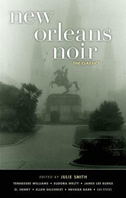 New Orleans Noir: The Classics by 