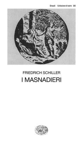 I Masnadieri by Maria Donatella Ponti, Friedrich Schiller