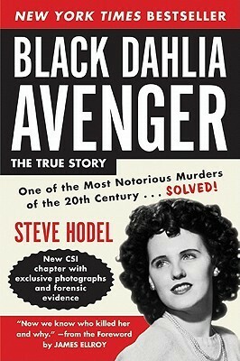 Black Dahlia Avenger: A Genius for Murder by Steve Hodel, James Ellroy
