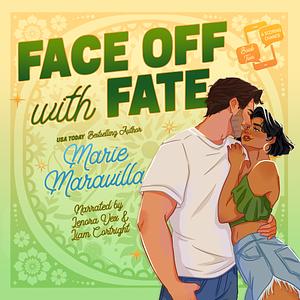 Face Off with Fate by Marie M., Marie Maravilla