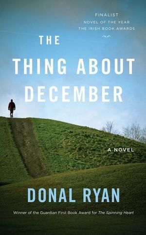The Thing About December by Donal Ryan