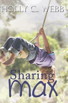 Sharing Max by Holly C. Webb