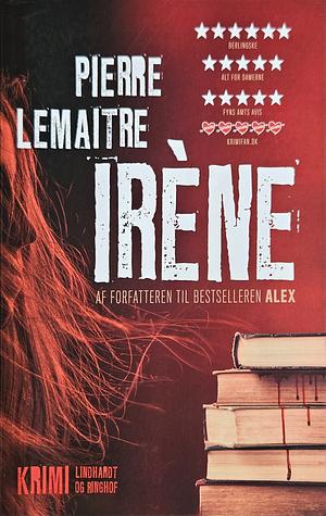 Irène by Pierre Lemaitre