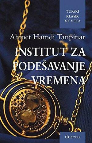 Institut za podešavanje vremena by Ahmet Hamdi Tanpınar