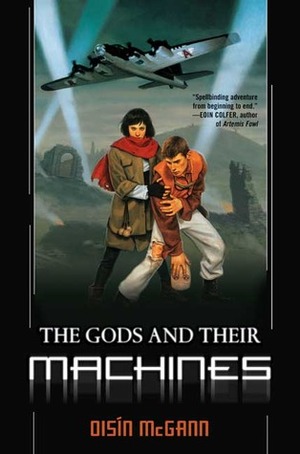 The Gods and Their Machines by Oisín McGann