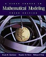 A First Course in Mathematical Modeling by William P. Fox, Maurice D. Weir