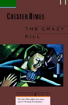 The Crazy Kill by Chester Himes