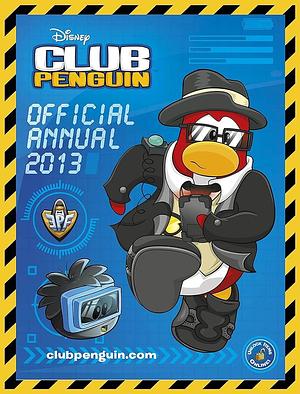 Club Penguin Official Annual 2013 by Sunbird Books Staff