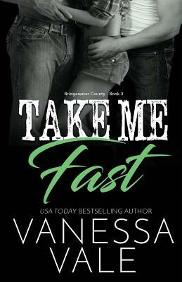 Take Me Fast: Large Print by Vanessa Vale