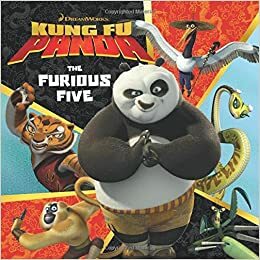 Kung Fu Panda: The Furious Five by Scout Driggs