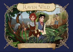 Raven Wild by Chaz Harris, Christine Luiten, Adam Reynolds, Bo Moore, Caitlin Spice