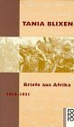 Briefe aus Afrika 1914 - 1931. by Isak Dinesen, Tania Blixen, Karen Blixen