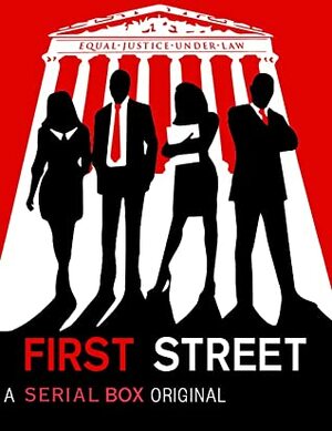 First Street by Randy Susan Meyers, Elyssa Friedland, Kermit Roosevelt III, Catherine McKenzie, Shawn Klomparens, Jasmine Guillory