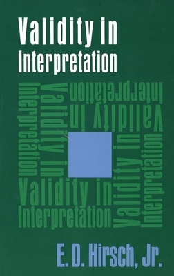 Validity in Interpretation by E.D. Hirsch Jr.