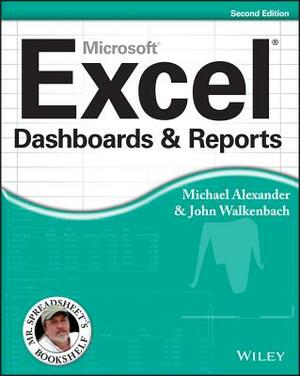Excel Dashboards and Reports, 2nd Edition by Michael Alexander, John Walkenbach