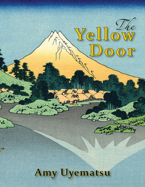 The Yellow Door by Amy Uyematsu
