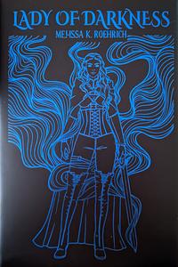 Lady of Darkness by Melissa K. Roehrich