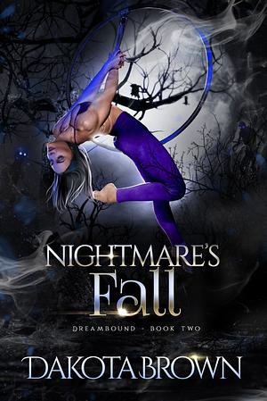 Nightmare's Fall by Dakota Brown