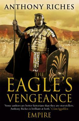 The Eagle's Vengeance by Anthony Riches