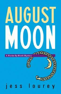 August Moon by Jessica Lourey, J.H. Lourey, Jess Lourey