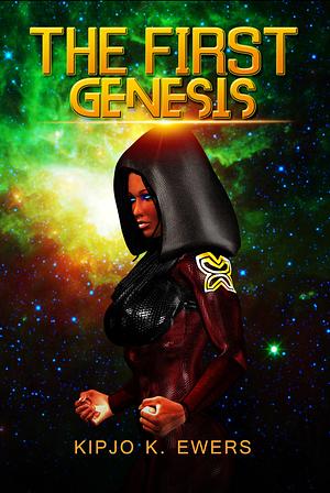 GENESIS by Kipjo K. Ewers, Kipjo K. Ewers